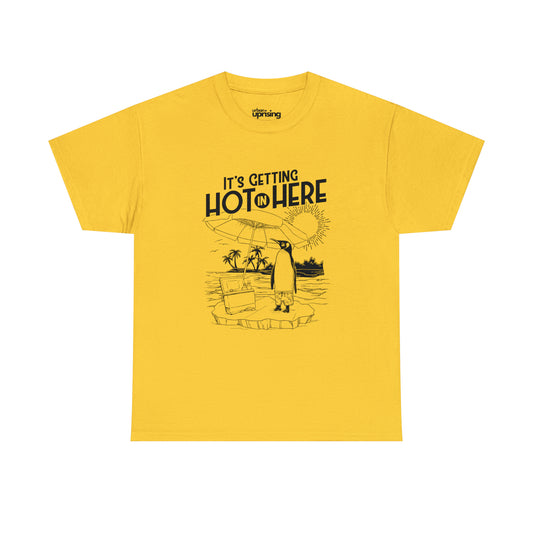 It's Getting Hot In Here (Yellow) - Global Warming Tee