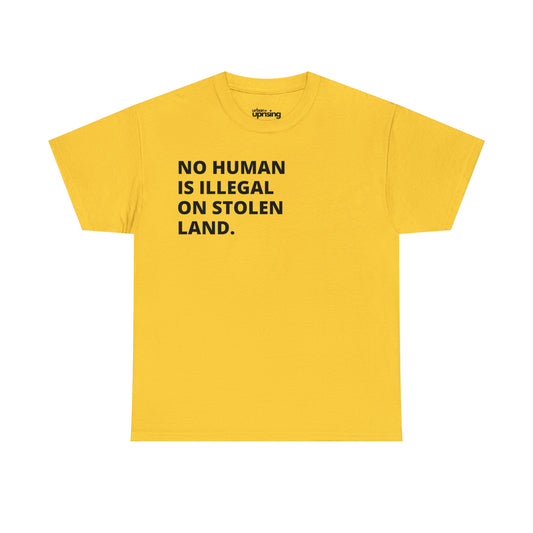 No Human Is Illegal (Yellow) - Racial Equality Tee