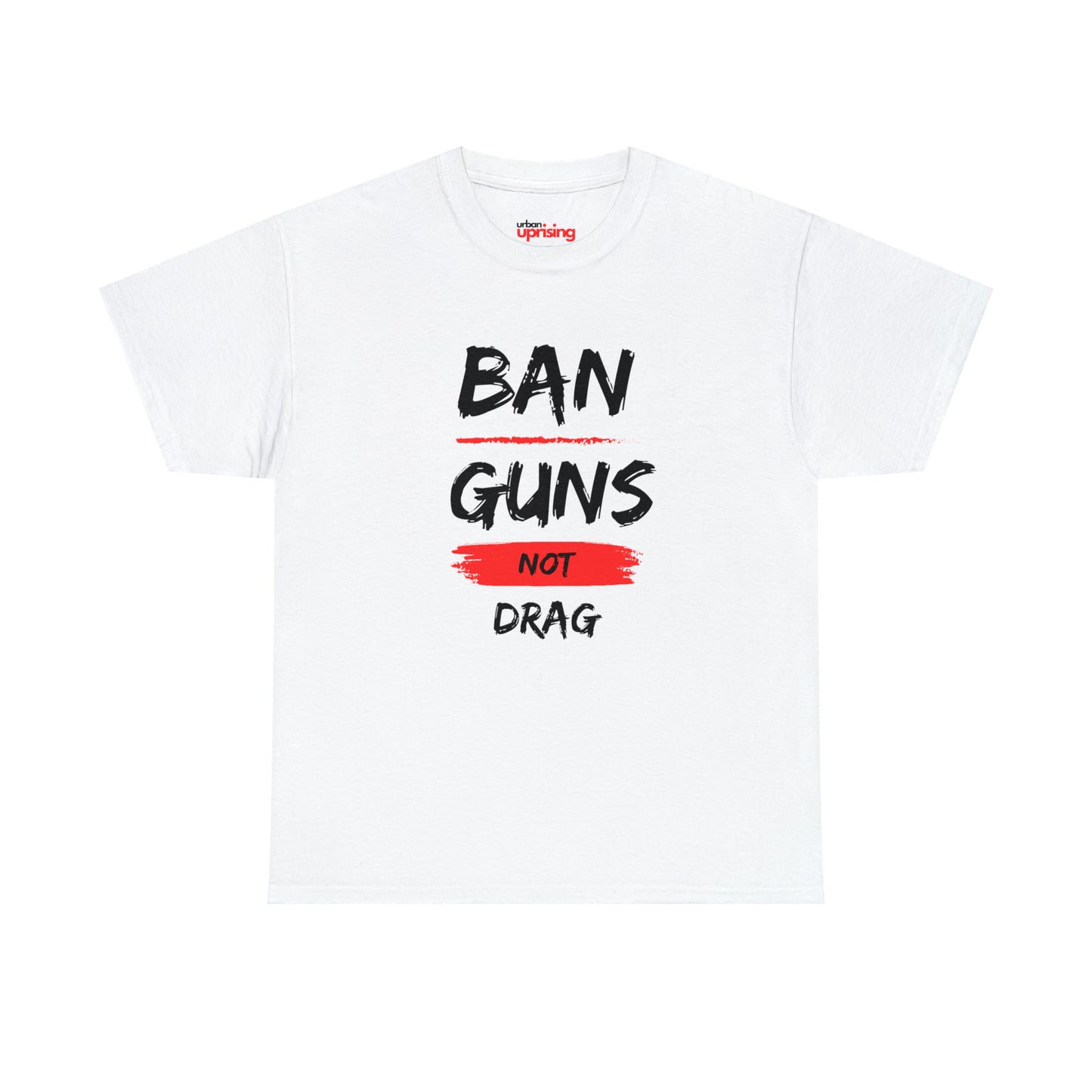 Ban Guns Not Drag - Gun Control Tee